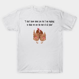 Butt of all jokes T-Shirt